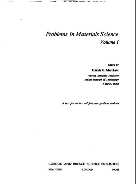 Problems in materials science; a text for seniors and first year graduate students. Edited by Harish D. Merchant. - Pdf